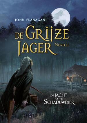 De jacht op het schaduwdier - John Flanagan De jacht op het schaduwdier - John Flanagan