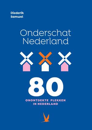 Onderschat Nederland - Diederik Samwel Onderschat Nederland - Diederik Samwel