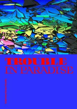 Trouble in Paradise - Sacha Bronwasser, Jhim Lamoree Trouble in Paradise - Sacha Bronwasser, Jhim Lamoree