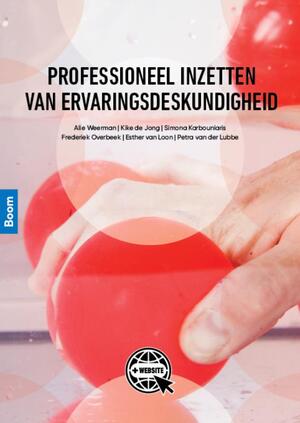 Professioneel inzetten van ervaringsdeskundigheid - Alie Weerman