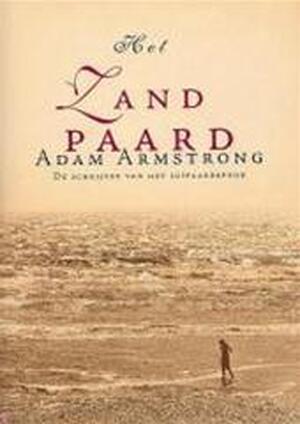 Het zandpaard - Adam Armstrong