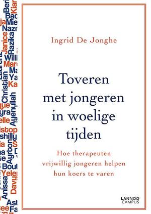 Toveren met jongeren in woelige tijden - Ingid De Jonghe Toveren met jongeren in woelige tijden - Ingid De Jonghe