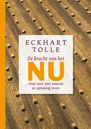De kracht van het NU - Eckhart Tolle De kracht van het NU - Eckhart Tolle