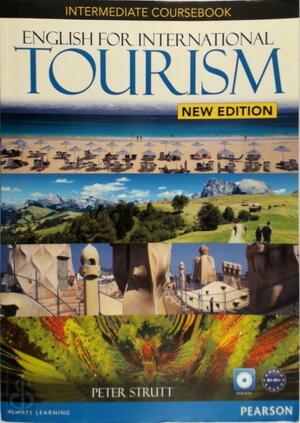 English for International Tourism New Edition Intermediate Coursebook (with DVD-ROM) - Peter Strutt, Iwona Dubicka, Margaret O'Keeffe English for International Tourism New Edition Intermediate Coursebook (with DVD-ROM) - Peter Strutt, Iwona Dubicka, Margaret O'Keeffe
