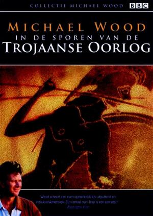 In de sporen van de Trojaanse oorlog - M. Wood In de sporen van de Trojaanse oorlog - M. Wood