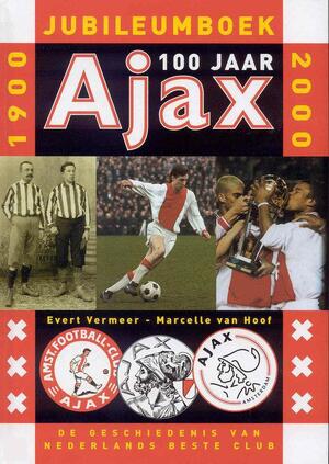 Ajax 100 jaar - E. Vermeer, M. van Hoof Ajax 100 jaar - E. Vermeer, M. van Hoof