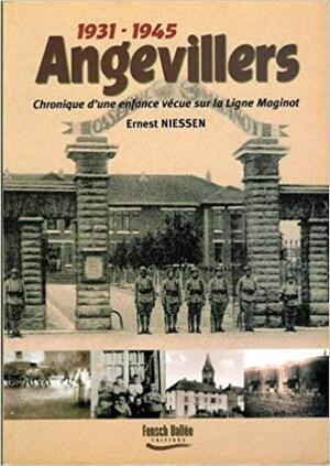 Angevillers 1918-1945 - Ernest Niessen Angevillers 1918-1945 - Ernest Niessen