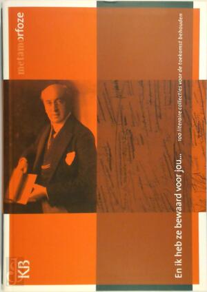 En ik heb ze bewaard voor jou - 