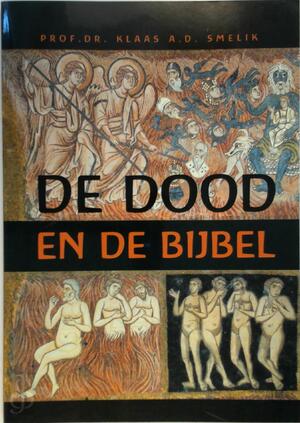 De dood en de Bijbel - Klaas A.D. Smelik De dood en de Bijbel - Klaas A.D. Smelik