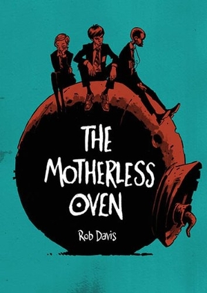 Motherless oven - Rob Davis