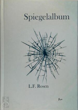 Spiegelalbum - L.F. Rosen Spiegelalbum - L.F. Rosen