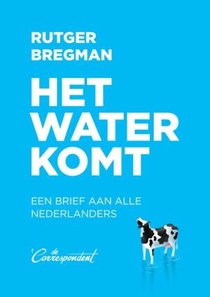 Het water komt - Rutger Bregman Het water komt - Rutger Bregman