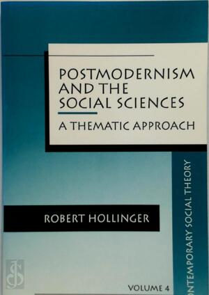 Postmodernism and the Social Sciences - Robert Hollinger