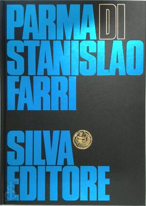 Parma di Stanislao Farri - Stanislao Farri, Giorgio Torelli