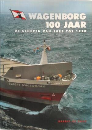 Wagenborg 100 jaar - Gerrit de Boer Wagenborg 100 jaar - Gerrit de Boer