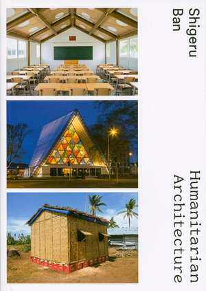 Shigeru Ban – Humanitarian Architecture - Shigeru Ban – Humanitarian Architecture -