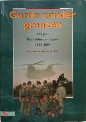 Garde zonder grenzen - P. Hartman, A. ten Cate Garde zonder grenzen - P. Hartman, A. ten Cate