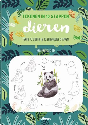 Dieren tekenen in 10 stappen - Heather Kilgour Dieren tekenen in 10 stappen - Heather Kilgour