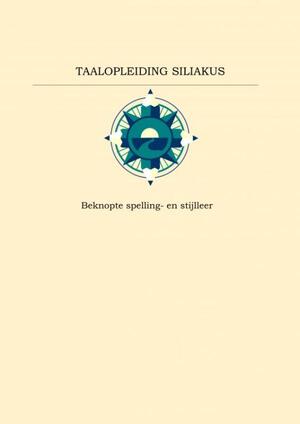 Beknopte spelling- en stijlleer - Frans Siliakus Beknopte spelling- en stijlleer - Frans Siliakus