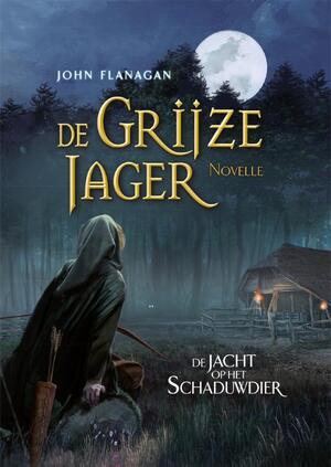 De jacht op het schaduwdier - John Flanagan De jacht op het schaduwdier - John Flanagan