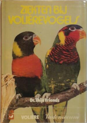 Ziekten bij volièrevogels - T. Vriends