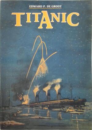 Titanic - Edward P. de Groot