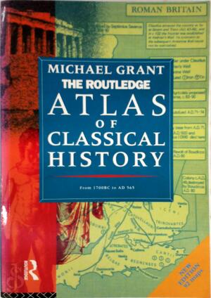 The Routledge atlas of classical history - Michael Grant