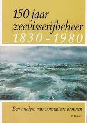 150 jaar zeevisserijbeheer 1830-1980 - P. Hovart