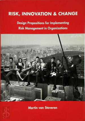 Risk, innovation and change - J.E. van Aken, M.T. van Staveren, J.I.M. Halman