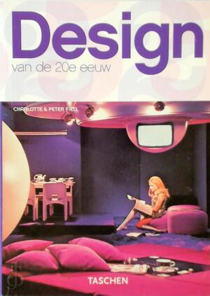 Design van de 20e eeuw - Charlotte Fiell, Peter Fiell Design van de 20e eeuw - Charlotte Fiell, Peter Fiell