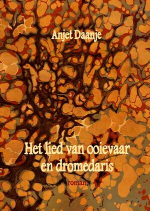 Het lied van ooievaar en dromedaris - Anjet Daanje Het lied van ooievaar en dromedaris - Anjet Daanje