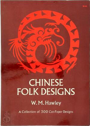 Chinese Folk Designs - Willis Meeker Hawley, Francess Hawley Seyssel