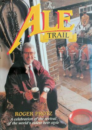 The Ale Trail - Roger Protz