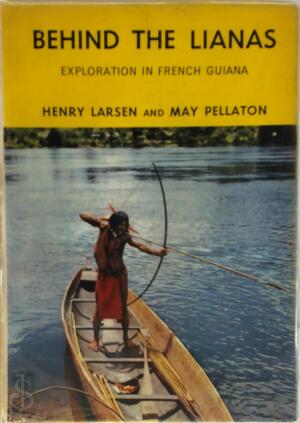 Behind the Lianas - Henry Asbjorn Larsen, May Pellaton, May Larsen