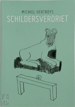 Schildersverdriet - Michiel Hertroys