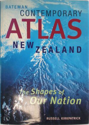 Contemporary Atlas New Zealand - Russel Kirkpatrick