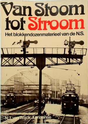 Van stoom tot stroom - N. J. van Wijck Jurriaanse