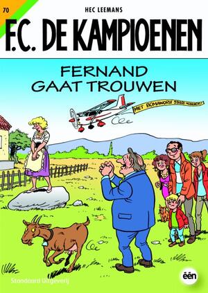 FC De Kampioenen Fernand gaat trouwen - Tom Bouden FC De Kampioenen Fernand gaat trouwen - Tom Bouden