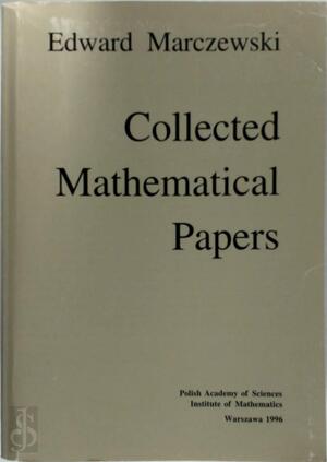 Collected Mathematical Papers - Edward Marczewski