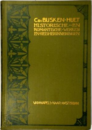 Historische en Romantische Werken en Reisherinneringen - Conrad Busken Huet