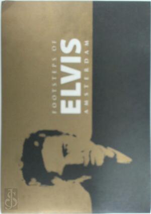 Elvis Presley Footsteps Of Elvis Amsterdam - N/a