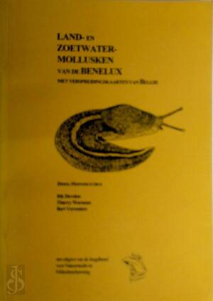 Tabel tot de land- en zoetwatermollusken van de Benelux - Rik Devriese