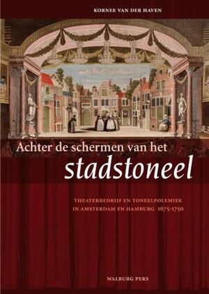 Achter de schermen van het stadstoneel - K. van der Haven