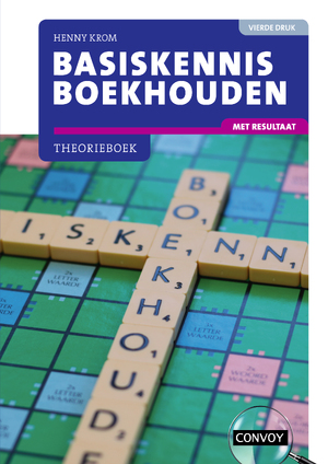 Basiskennis Boekhouden met resultaat - H.M.M. Krom