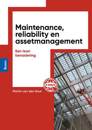 Maintenance, reliability en assetmanagement - Martin van den Hout