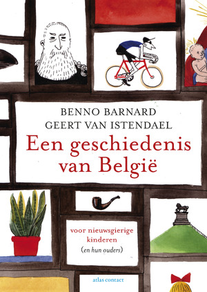 Een geschiedenis van België - Benno Barnard, Geert van Istendael