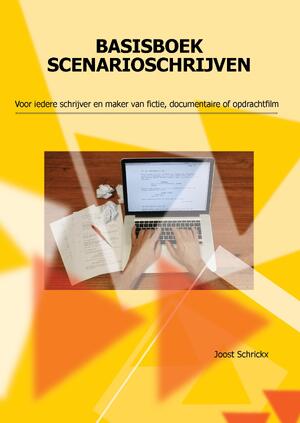 Basisboek scenarioschrijven - Joost Schrickx