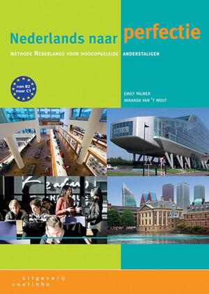 Nederlands naar perfectie - Emily Palmer, Miranda van ‘t Wout Nederlands naar perfectie - Emily Palmer, Miranda van ‘t Wout