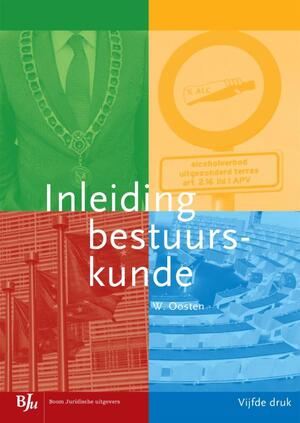 Inleiding bestuurskunde - W. Oosten Inleiding bestuurskunde - W. Oosten