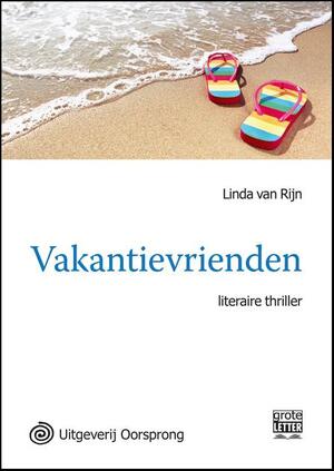 Vakantievrienden - grote letter uitgave - Linda van Rijn Vakantievrienden - grote letter uitgave - Linda van Rijn